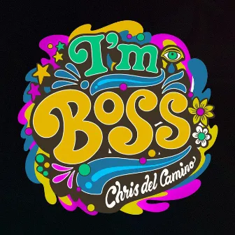 I'm Boss by Chris Del Camino