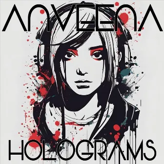 Holograms by Anveena