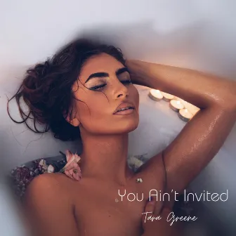 You Ain't Invited by Tara Greene