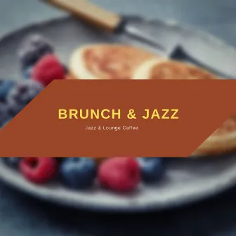 Brunch & Jazz: Sunday Morning Lounge Ambiance by Jazz & Lounge Caffee