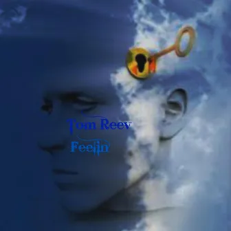 Feelin by Tom Reev