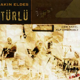 Türlü by Akın Eldes