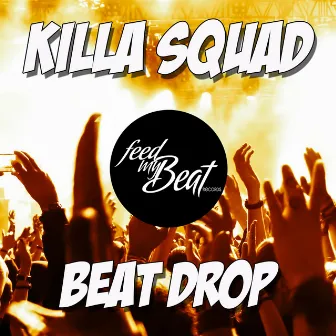 Beat Drop by Killa Squad