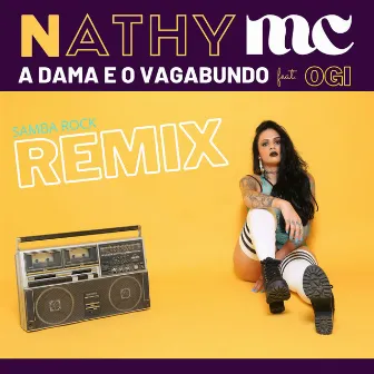 A Dama e o Vagabundo (Remix) by Nathy Mc