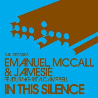 In This Silence (Remixes) (feat. Rita Campbell) by Jamesie