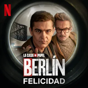 Felicidad (De la serie 'Berlín' de Netflix) by Pedro Alonso