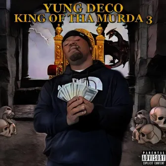 King Of Tha Murda 3 by Yung Deco