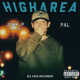 HIGH AREA by JUNK-P a.k.a PINO