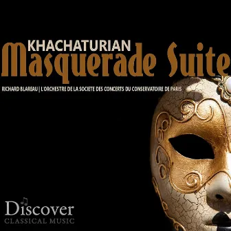 Khachaturian: Masquerade Suite by L'Orchestre De La Société Des Concerts Du Conservatoire De Paris