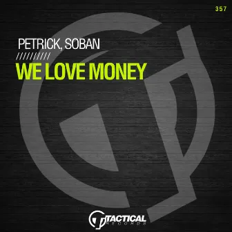 We Love Money by Petrick