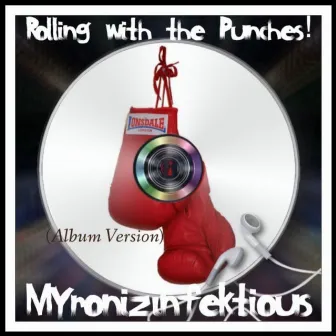 Rolling With the Punches (Album Version) by Myronizinfektious