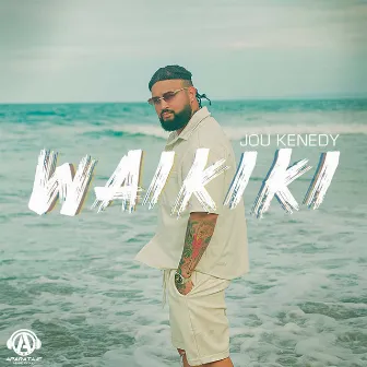 Waikiki by Jou Kenedy