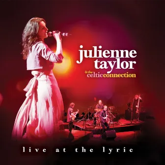 Live At The Lyric by Julienne Taylor