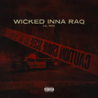 Wicked Inna RaQ by Lil Nuu