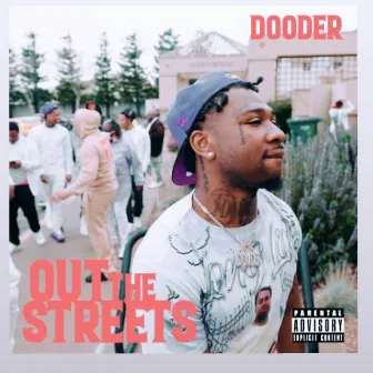 Out the streets by Dooder