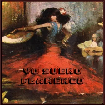 Yo Sueno Flamenco by Instrumentalista