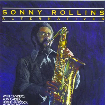 Alternatives by Sonny Rollins