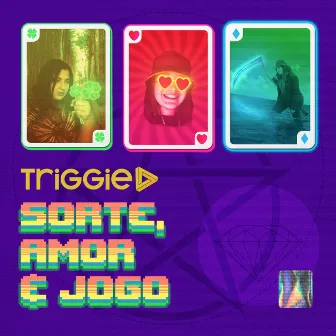 Sorte, Amor & Jogo by Triggie