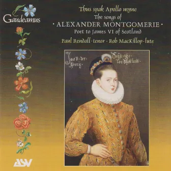 The Songs of Alexander Montgomerie - Poet to James VI of Scotland by Rob MacKillop