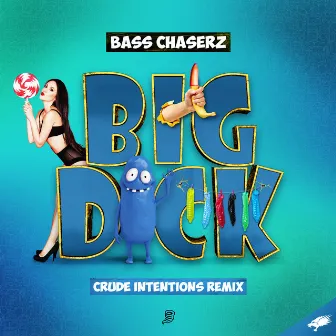 Big Dick (Crude Intentions Remix) by Bass Chaserz