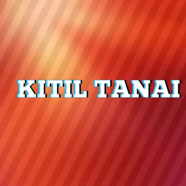 KITIL TANAI