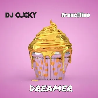 Dreamer by Dj Cucky