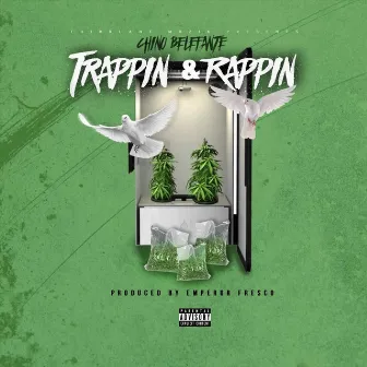 Trappin' & Rappin' by Chino Belefante