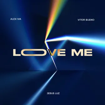 Love Me by Jesus Luz