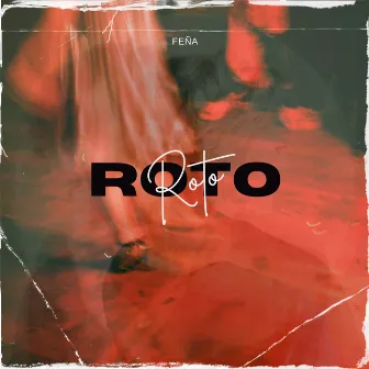 Roto by Feña