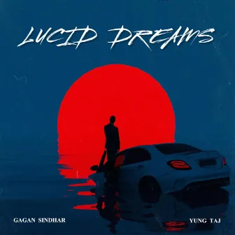 Lucid Dreams by Gagan Sindhar