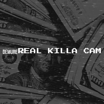 Demure by Real Killa Cam