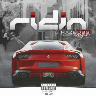 Ridin' by Haze DBG