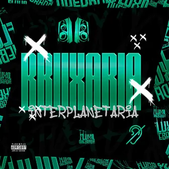 Bruxaria Interplanetaria by MC W ORIGINAL