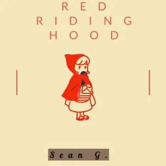 Red Riding Hood by Sean G.