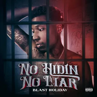 No Hidin No Liar by Blast Holiday