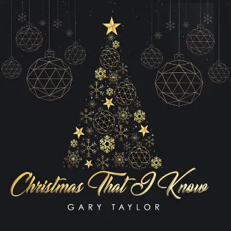 Christmas That I Know by Gary Taylor