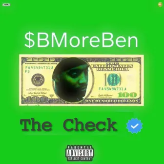 The Check by BMore Ben