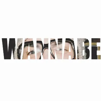 WANNABE by Doc Wop