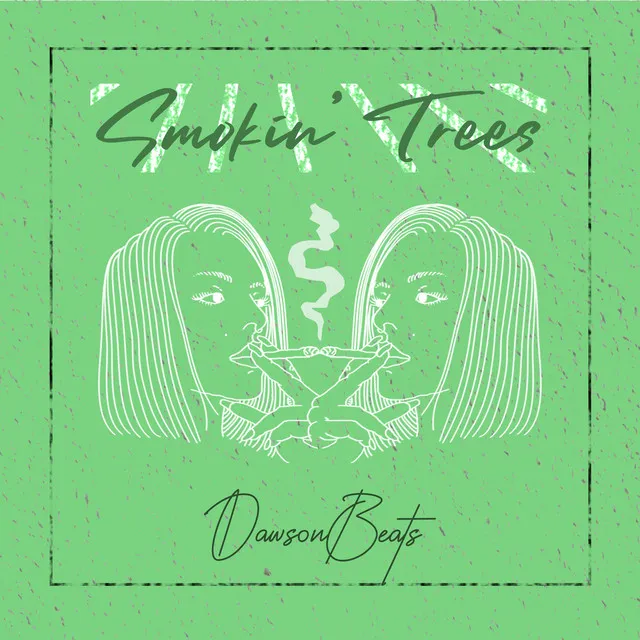 Smokin' Trees