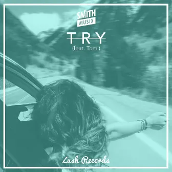 Try (feat. Tomi) by SMiTHMUSiX