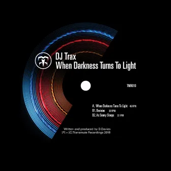 When Darkness Turns To Light by DJ Trax