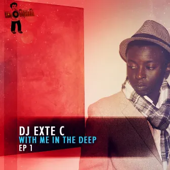 With Me in the Deep by Dj Exte C