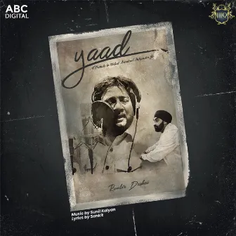 Yaad (A Tribute to Ustad Sardool Sikander Ji) by Ranbir Daskai