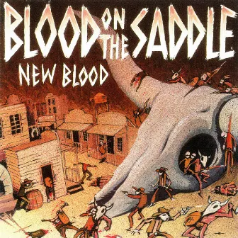 New Blood by Blood on the Saddle