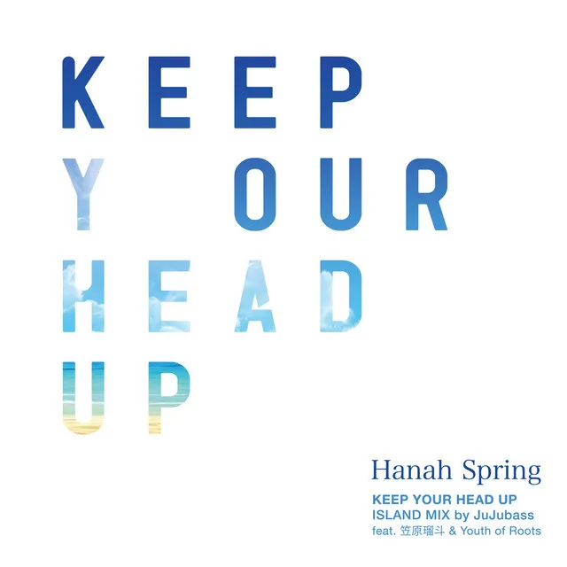 Keep Your Head Up - ISLAND MIX