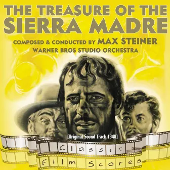 The Treasure of the Sierra Madre (Original Motion Picture Soundtrack) by Warner Bros Studio Orchestra