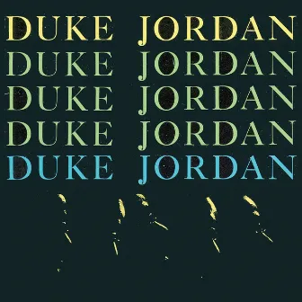 Trio & Quartet (Remastered) by Duke Jordan