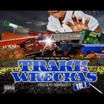 Trakk Wreckas, Vol. 1 by BOOMAN