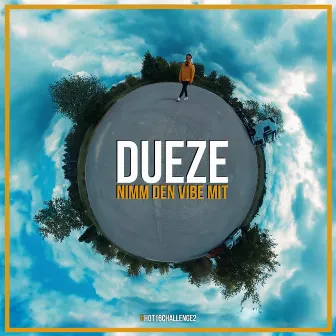 Nimm den Vibe mit by Dueze