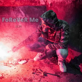 FOREVER ME by BDR